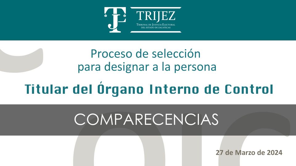 Proceso de selección a través del cual se designará a la persona Titular del Órgano Interno de Control - COMPARECENCIAS
