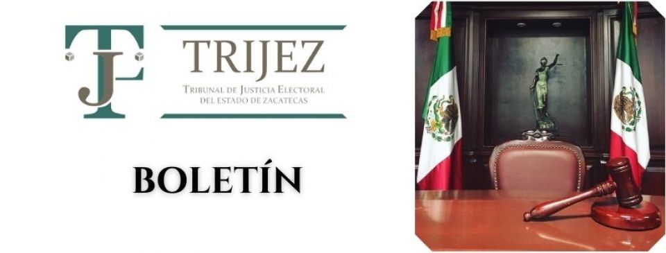 El Tribunal de Justicia Electoral del Estado de Zacatecas Resuelve un Juicio Electoral y un Juicio Ciudadano.