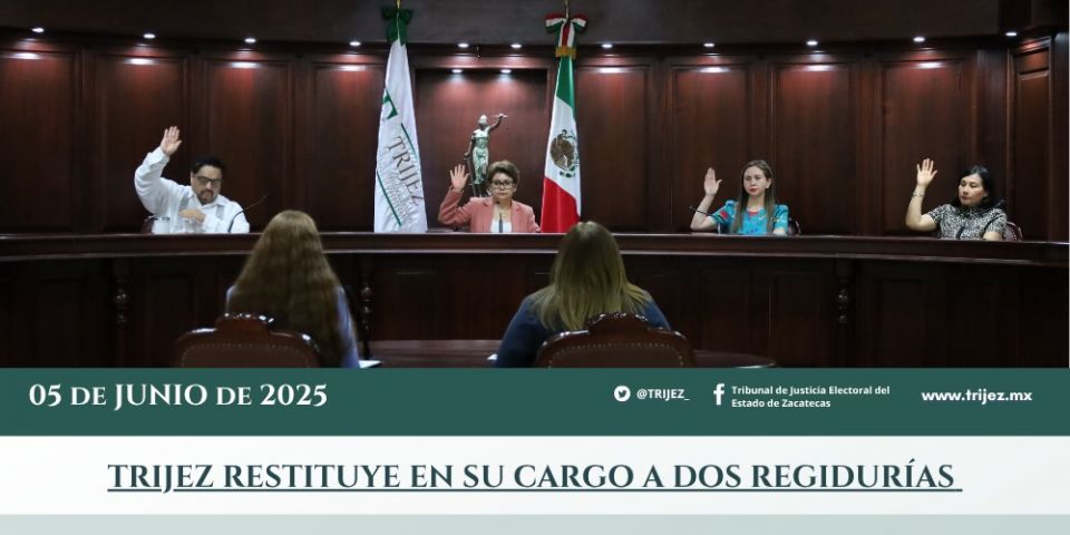 TRIJEZ RESTITUYE EN SU CARGO A DOS REGIDURÍAS